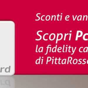 Pcard, la fidelity card di PittaRosso che premia i tuoi acquisti